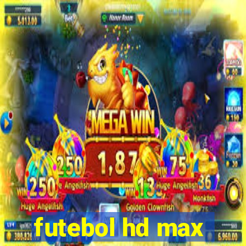 futebol hd max